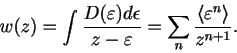\begin{displaymath}
w(z) = \int {D(\varepsilon) d\epsilon\over z-\varepsilon} =
\sum_n {\langle\varepsilon^n\rangle\over z^{n+1}}.
\end{displaymath}